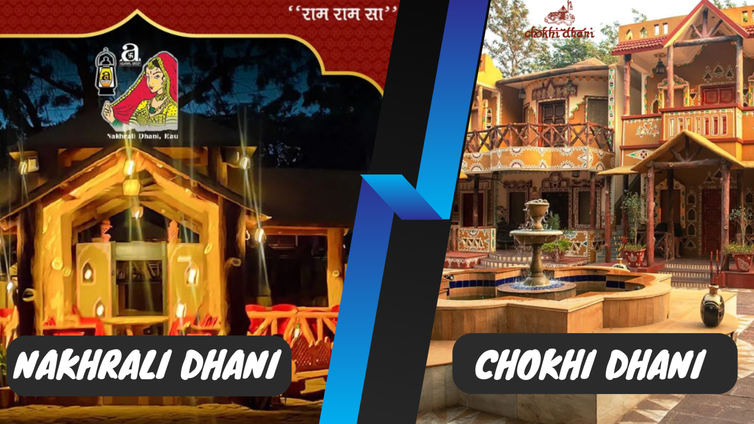 Which is better Nakhrali Dhani or Chokhi Dhani: A Review