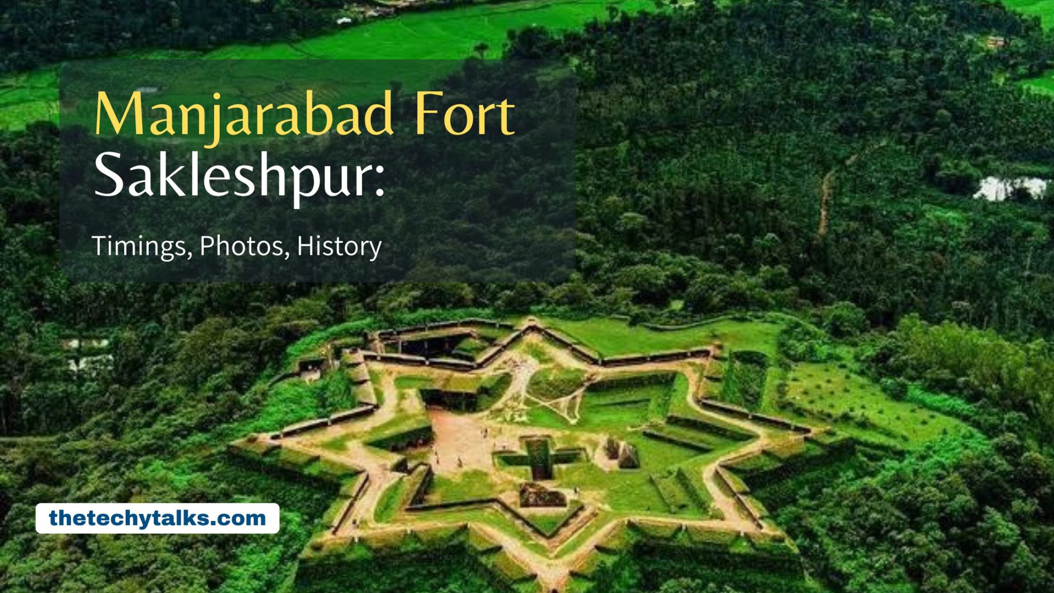 Manjarabad Fort Sakleshpur: Timings, Photos, History