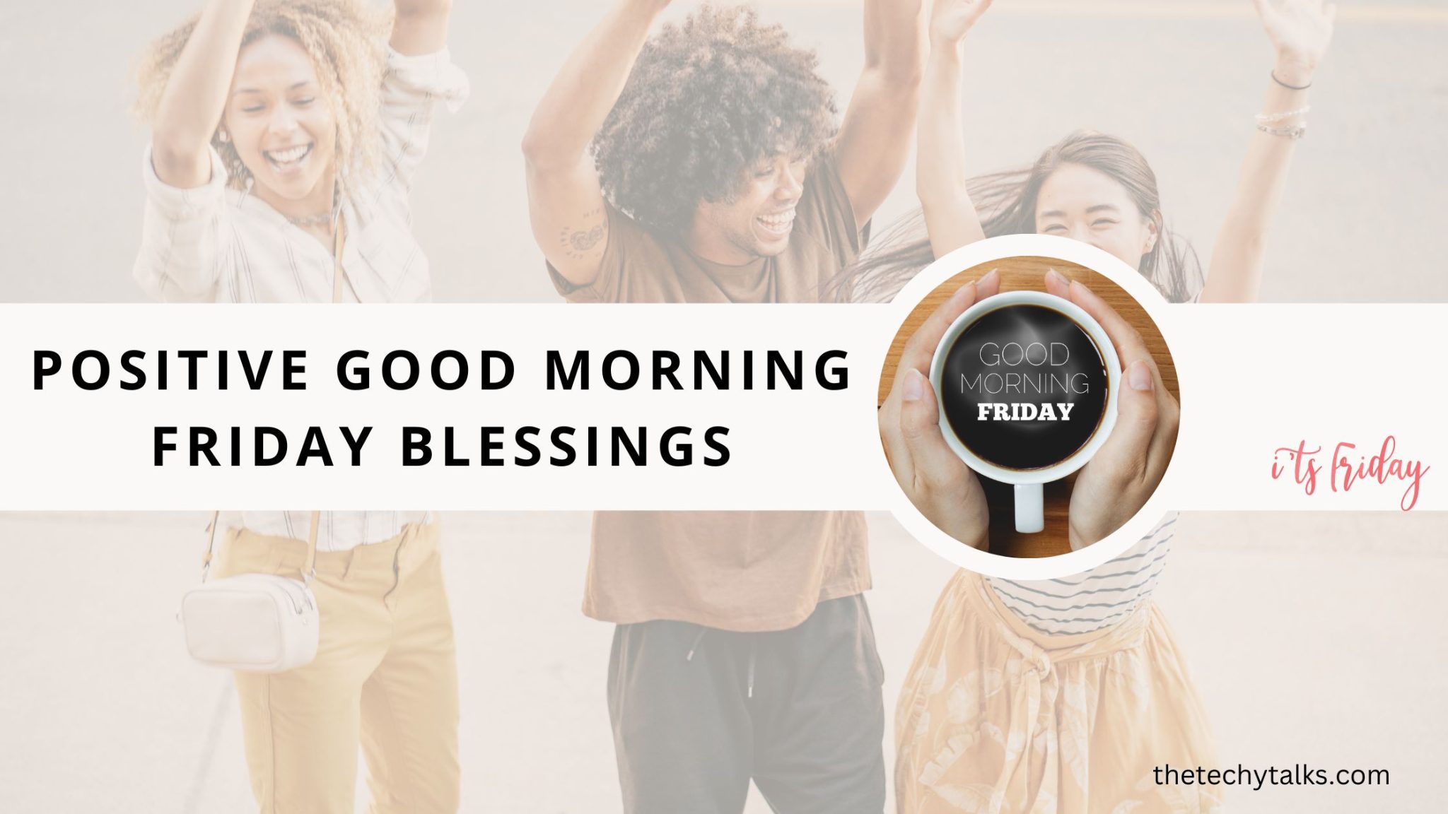 Positive Good Morning Friday Blessings 2023