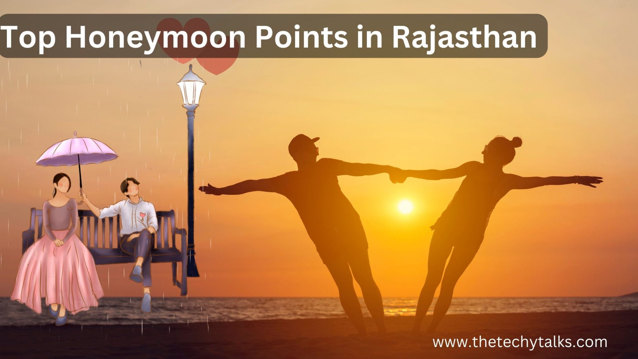 Best Honeymoon Places in Rajasthan | Top Honeymoon Points in Summer & Winter