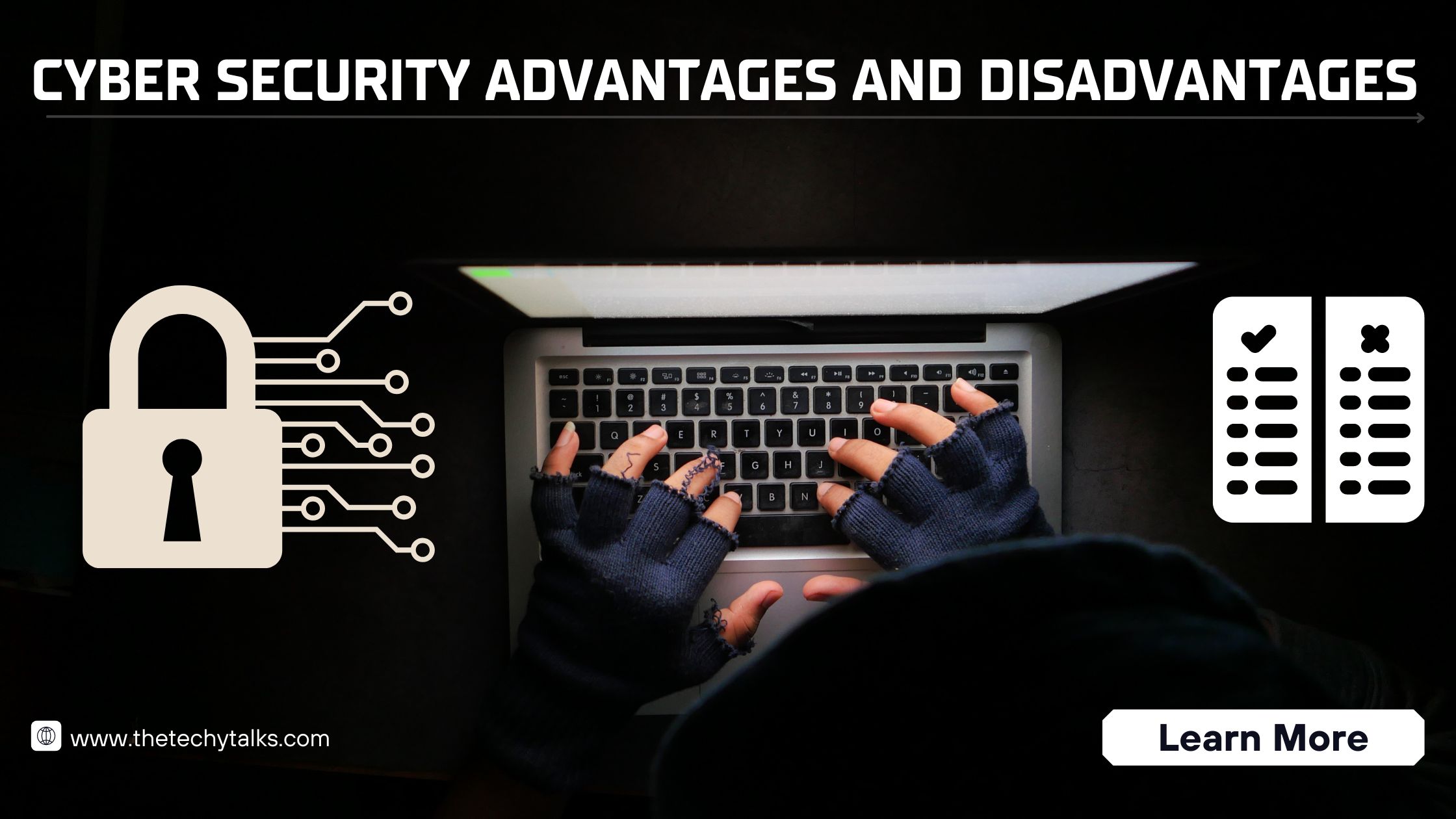 Cyber Security Advantages and Disadvantages