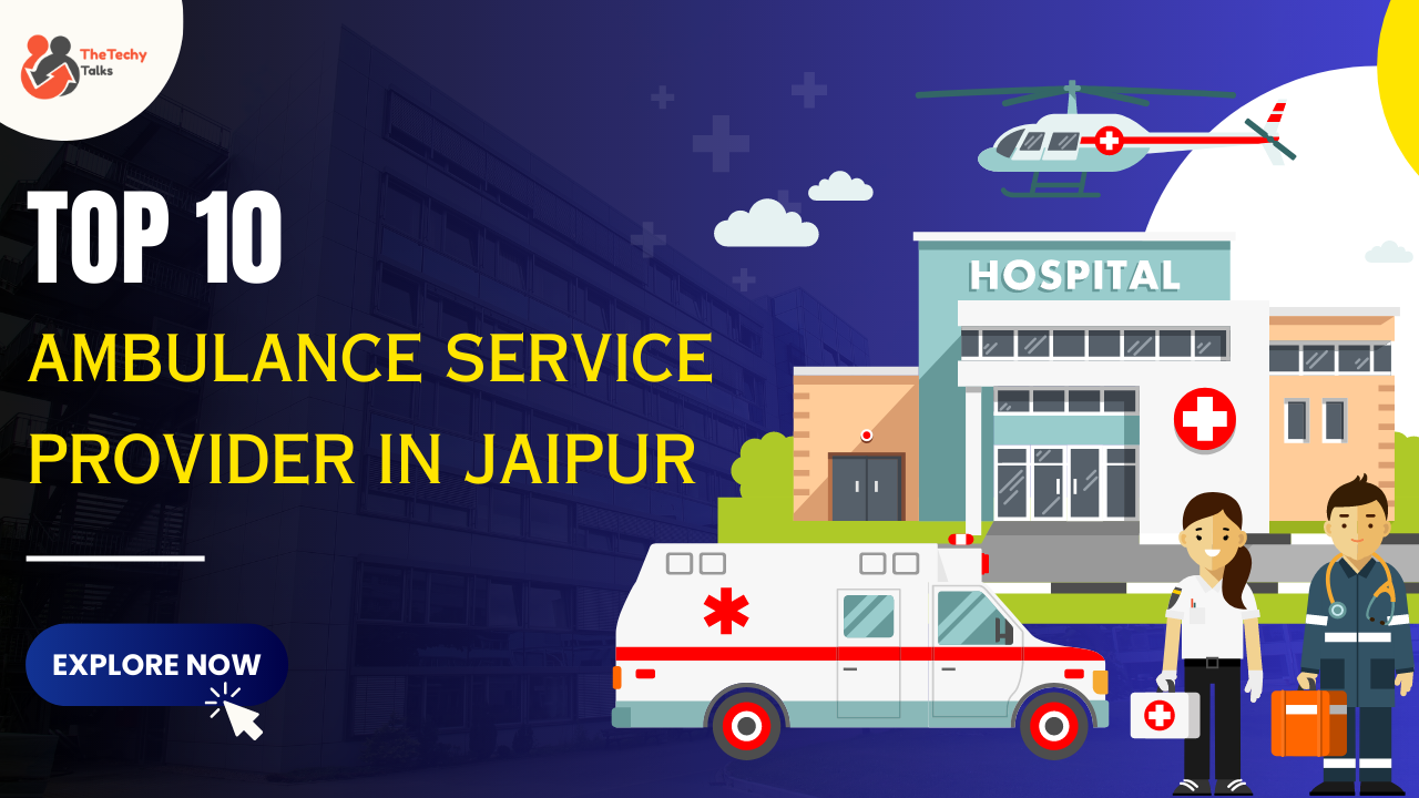 Top 10 Ambulance Service Providers in Jaipur