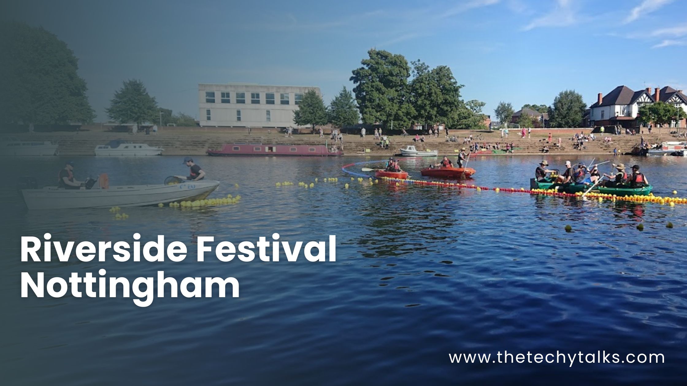 Riverside Festival Nottingham: A Weekend to Festivity